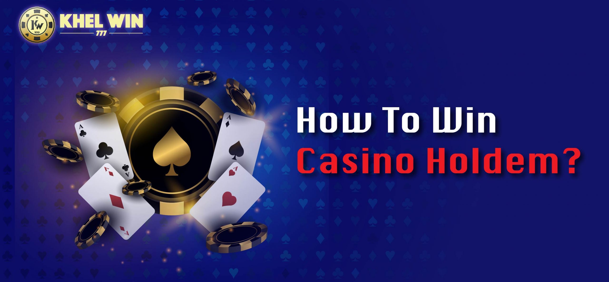 How to win casino holdem?
