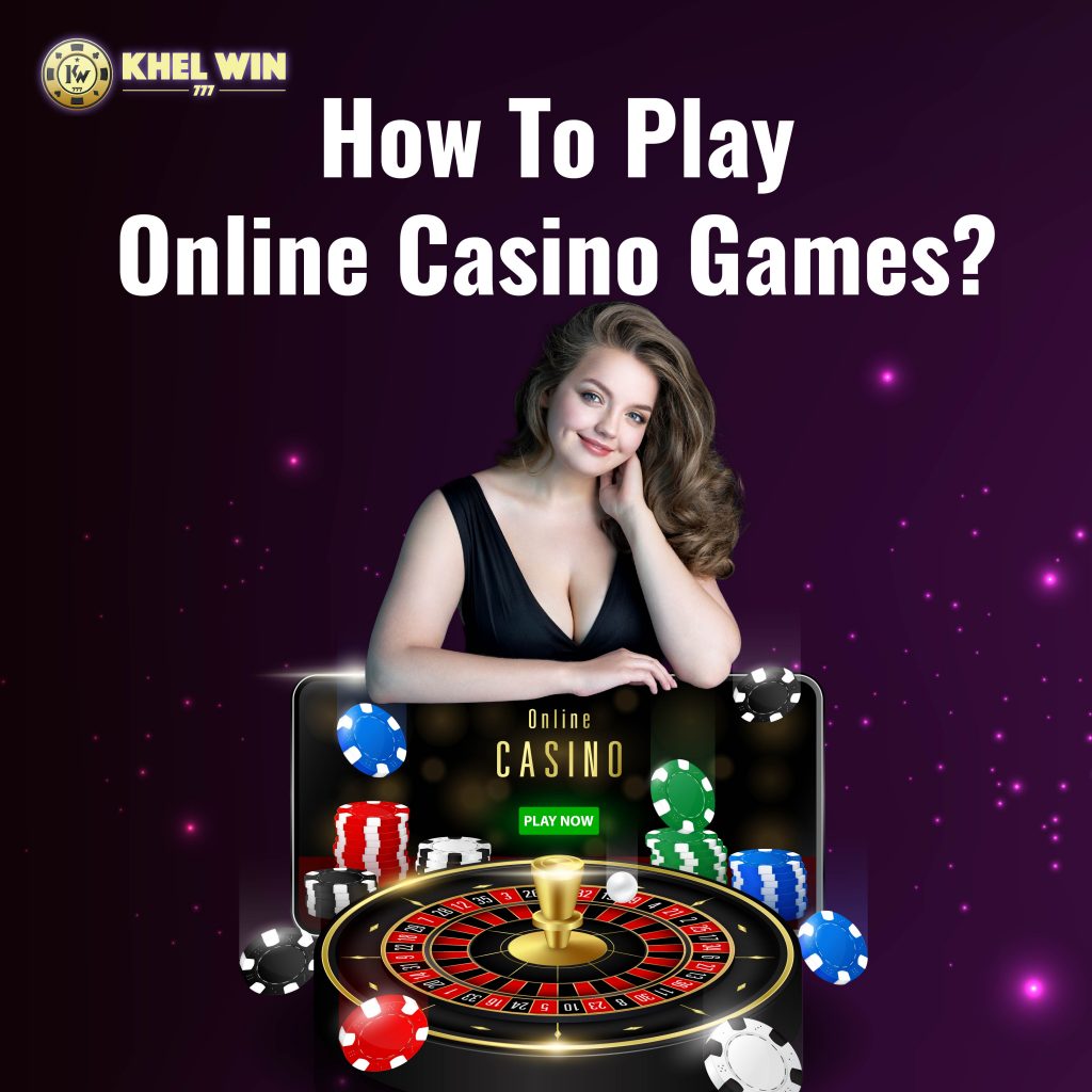 How to play the best Online Casino Games in India