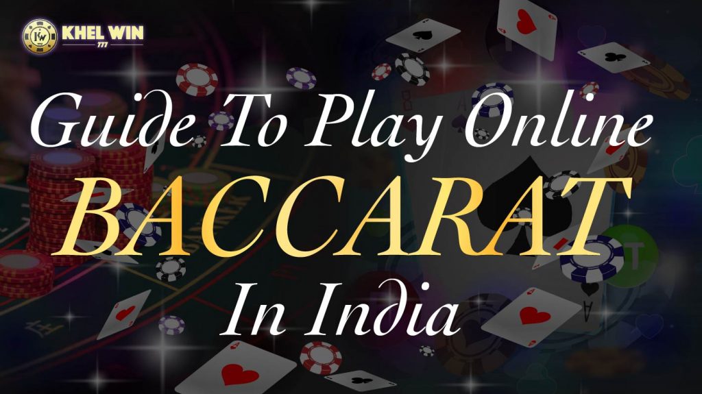 Guide to play online baccarat in india