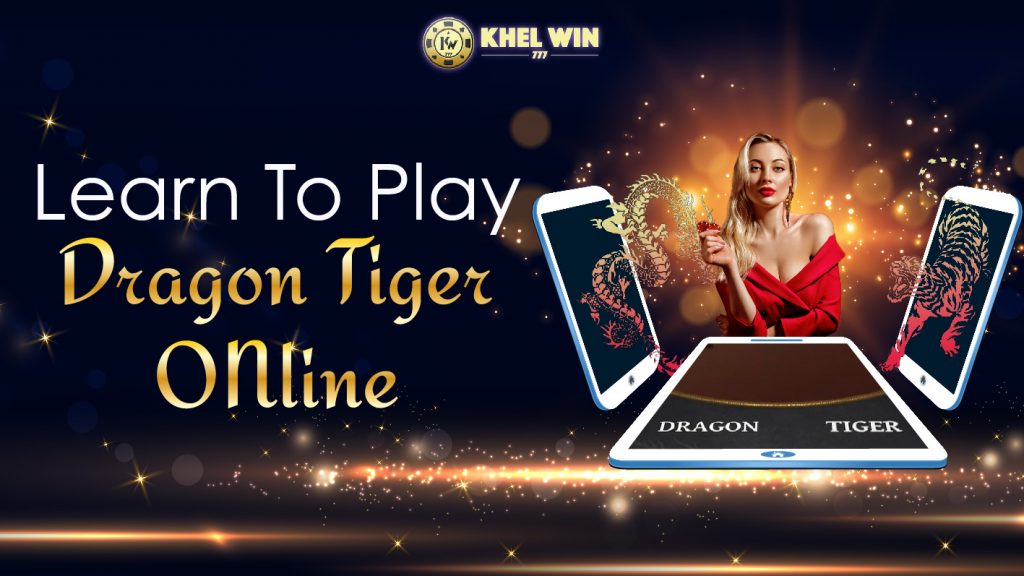 Learn To Play Dragon Tiger Online