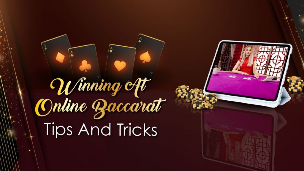 Winning tips and trick at online baccarat