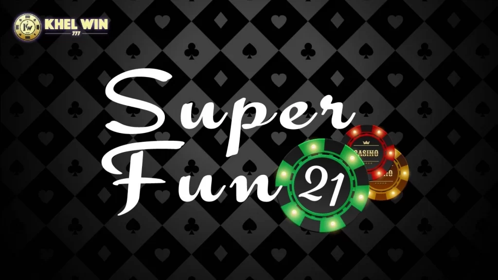 Online-casino-Blackjack-variations-Super-Fun-21